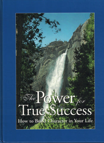 The Power for True Success: How to Build Character in Your Life Institute in Basic Life Principles - Wide World Maps & MORE!