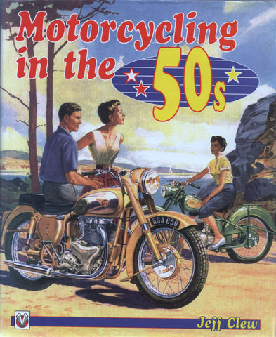 Motorcycling in the '50s Clew, Jeff - Wide World Maps & MORE!