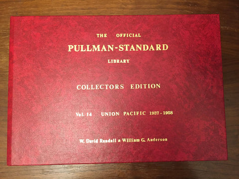 The Official Pullman-Standard Library, Vol. 14: Union Pacific 1937-1958 Cars [Spiral-bound] W. David Randall - Wide World Maps & MORE!