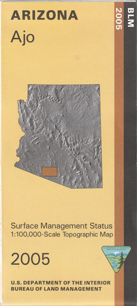 2005 Ajo [Arizona 1:100,000 Scale Topo Map] BLM Surface Management 60×30 Minute Quad - Wide World Maps & MORE!
